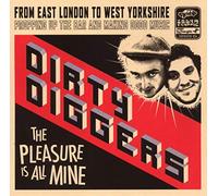 Dirty Diggers - The Pleasure Is Mine