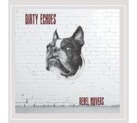 Dirty Echoes - Rebel Movers