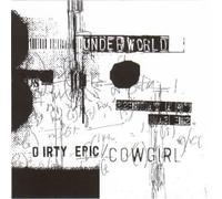 Dirty Epic / Cowgirl / Rez / River of Bass by Underworld (1994-12-01)