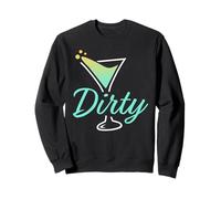 Dirty Funny Dirty Martini Glass Drink Fun Happy Hour Sudadera
