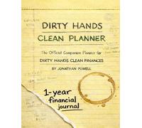 Dirty Hands Clean Planner: 1- Year Financial Journal (Dirty Hands Clean Living)