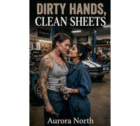 Dirty Hands, Clean Sheets