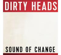 Dirty Heads - Sound of Change