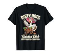 Dirty Hoe Social Club Ganso Jardinería Plantas Amantes Mujeres Camiseta