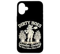 Dirty Hoes Garden Society Carcasa para iPhone 16 Plus