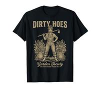 Dirty Hoes Garden Society We Thrive Where Others Wilt Women Camiseta