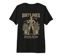 Dirty Hoes Garden Society We Thrive Where Others Wilt Women Camiseta Premium