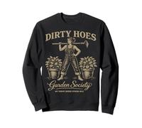 Dirty Hoes Garden Society We Thrive Where Others Wilt Women Sudadera