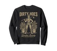 Dirty Hoes Garden Society We Thrive Where Others Wilt Women Sudadera