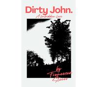 Dirty John.: A forbidden love