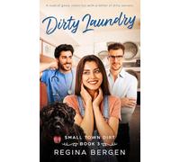 Dirty Laundry: A Laundromat and Dog Wash Romance: 3 (Small Town Dirt)