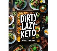 Dirty,Lazy,Keto Cookbook