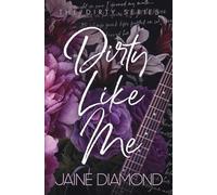 Dirty Like Me: Special Edition: 1 (Dirty Special Editions)