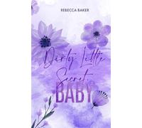 Dirty Little Secret, Baby: The Billionaire's Secret Baby
