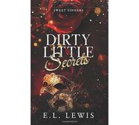 Dirty Little Secrets (Sweet Sinners)