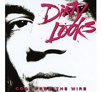 Dirty Looks - Cool From The Wire