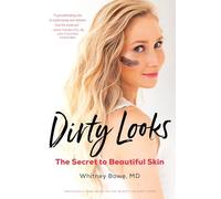 Dirty Looks: The Secret to Beautiful Skin