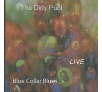 Dirty Pool - Blue Collar Blues