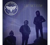 DIRTY ROTTEN SOULS - I Bet She's Filthy