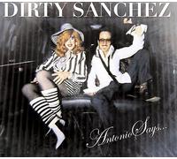 Dirty Sanchez - Antonio Says [Vinilo]
