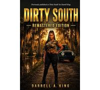 Dirty South Remastered: The Definitive Darrell King Remaster