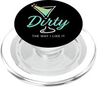 Dirty The Way I Like It Funny Dirty Martini Drink Happy Hour PopSockets PopGrip para MagSafe