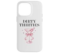 Dirty Thirties in My 30s Era Filthy Martini Dirty 30 Thirsty Carcasa para iPhone 14 Pro MAX