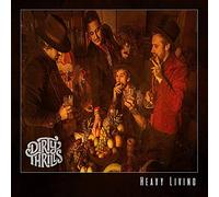 Dirty Thrills - Dirty Thrills - Heavy Living