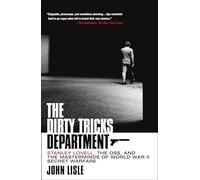Dirty Tricks Department: Stanley Lovell, the OSS, and the Masterminds of World War II Secret Warfare