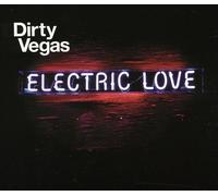 Dirty Vegas - Electric Love [Import] [Import]