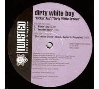 Dirty White Boy - Kickin Ass / Dirty White Groove [Vinilo]
