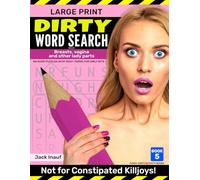 Dirty Word Search Book: Breasts, Vagina and Other Lady Parts: 84 Rude Puzzles With 1500+ Terms for Girly Bits (Funny Dirty Activity Books)