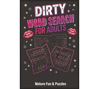 Dirty Word Search for Adults: Dirty Word Search for Adults | Funny, Naughty & Cheeky Puzzles | Adult Humor | 50+ Puzzles | 6x9 Inches, 110 Pages | Solutions Included