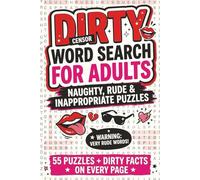 Dirty Word Search Puzzle Book: Dirty Naughty Word Searches for Adults: Word Search with Easy to Read Print | 6x9 inches, 110 pages | 50+ Puzzles - ... & Fun Facts on Human Sexuality & Anatomy