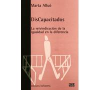 Discapacitados: La Reivindicacion De La Igualdad En La Diferencia