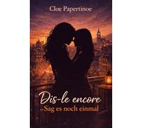 Dis-le encore - Sag es noch einmal