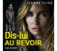 Dis-lui Au Revoir (audiolibro)