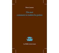 Dis-moi comment tu traduis les poètes: Les avis ou les présents d'un latiniste