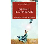 Dis-moi si je m'approche: Initiation d'une femme moderne