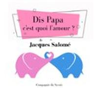 Dis Papa Cest Quoi Lamour (audiolibro)
