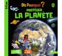 Dis Pourquoi Protéger La Planète (ebook)