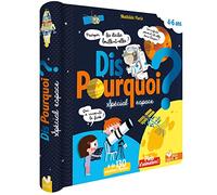 Dis pourquoi ? Spécial espace: 4-6 ans
