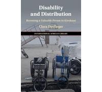 Disability and Distribution: Becoming a Valuable Person in Kinshasa: 78 (The International African Library, Series Number 78)