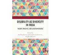 Disability as Diversity in India: Theory, Practice, and Lived Experience