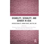 Disability, Sexuality, and Gender in Asia: Intersectionality, Human Rights, and the Law