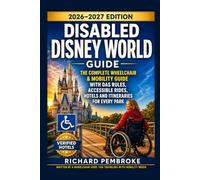 Disabled Disney World Guide: The Complete Wheelchair & Mobility Guide with DAS Rules, Accessible Rides, Hotels and Itineraries for Every Park (Accessible Travel Guides and Planners)
