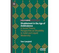 Disablement in the Age of Ambivalence: A Social Theory Perspective on Disability in Solid and Liquid Modernity