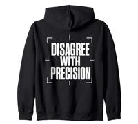 Disagree with Precision Debate Razonado Argumentos Claros Sudadera con Capucha