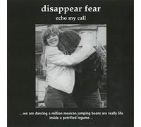 Disappear Fear - Echo My Call
