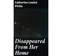 Disappeared From Her Home (ebook)